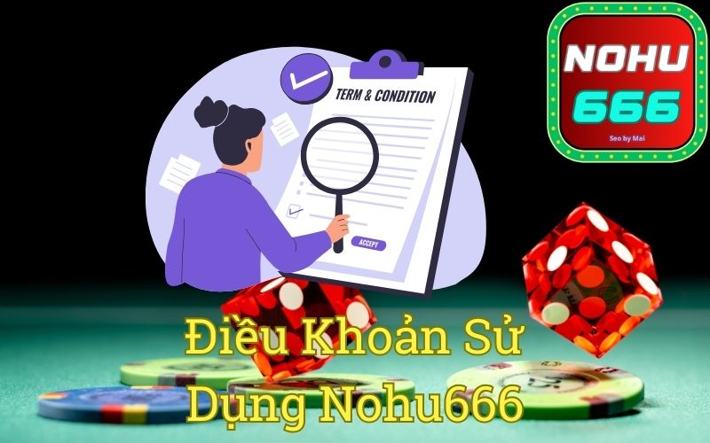 Điều Khoản Sử Dụng Nohu666